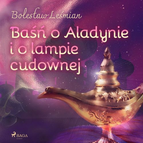 audiobook cover of Ba´s´n o Aladynie i o lampie cudownej, by Boleslaw Le'Smian