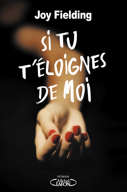 Couverture ebook de Si tu t'éloignes de moi, de Joy Fielding