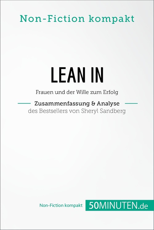 Couverture ebook de Lean In. Zusammenfassung & Analyse des Bestsellers von Sheryl Sandberg, de 50minuten.De