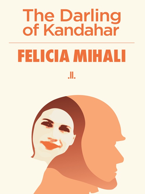 Couverture ebook de The Darling of Kandahar, de Felicia Mihali