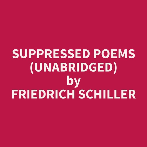 Couverture audiobook de Suppressed Poems (Unabridged), de Friedrich  Schiller