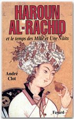 Couverture ebook de Haroun al-Rachid, de André Clot