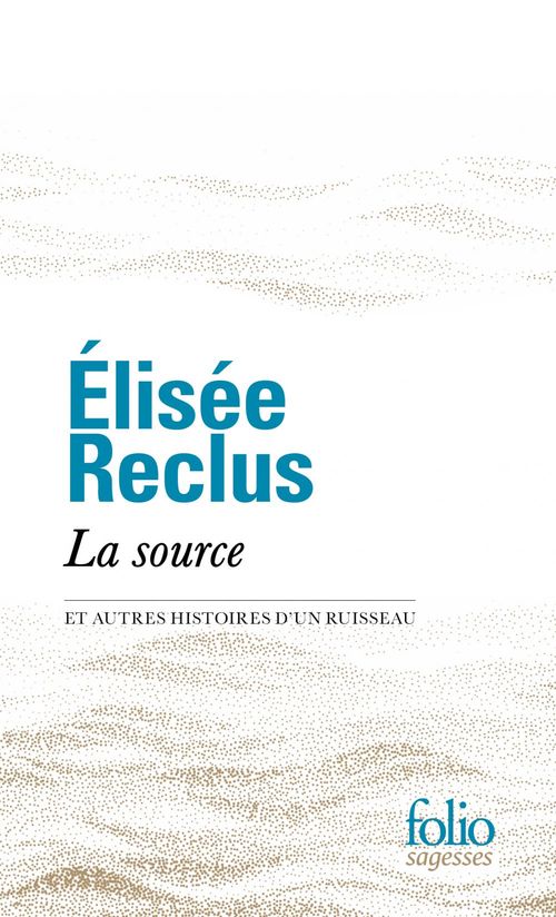 Couverture ebook de La source et autres histoires d'un ruisseau, de Élisée Reclus