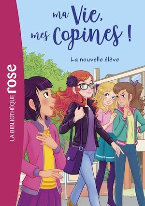 Couverture ebook de Ma vie, mes copines 18 - La nouvelle élève, de Catherine Kalengula