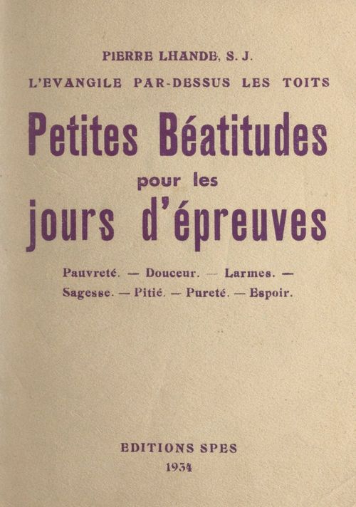 Couverture ebook de Petites Béatitudes pour les jours d'épreuves, de Pierre Lhande