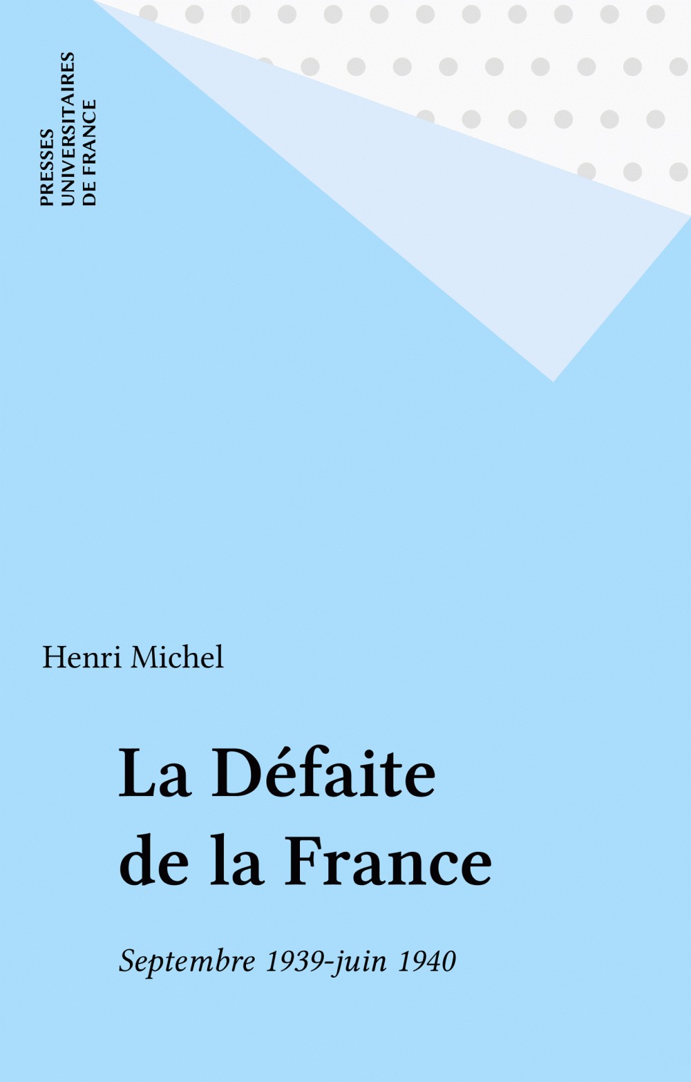Couverture ebook de La Défaite de la France, de Henri Michel