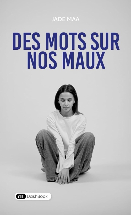 Couverture ebook de Des Mots sur nos Maux, de Jade Maa
