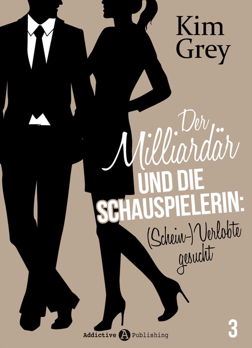 ebook cover of Der Milliardär und die Schauspielerin: (Schein-)Verlobte gesucht, 3, by Kim Grey