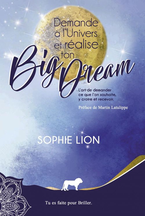ebook cover of Demande à l'univers  et réalise ton big dream, by Sophie Lion