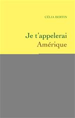 ebook cover of Je t'appellerai Amérique, by Célia Bertin
