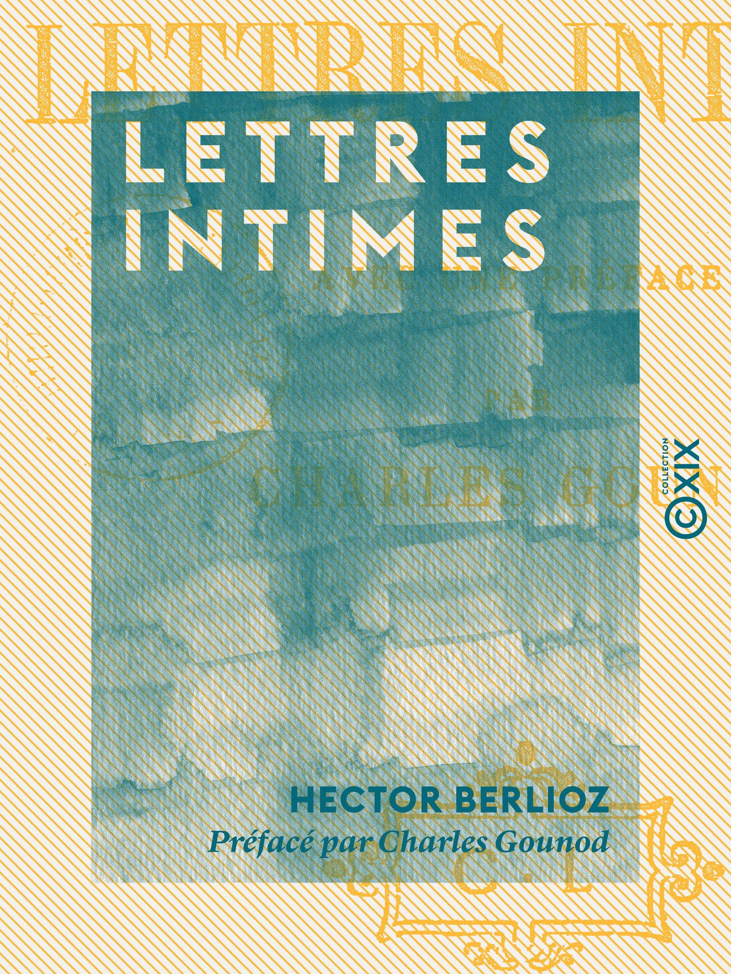 ebook cover of Lettres intimes, by Charles Gounod, Hector Berlioz