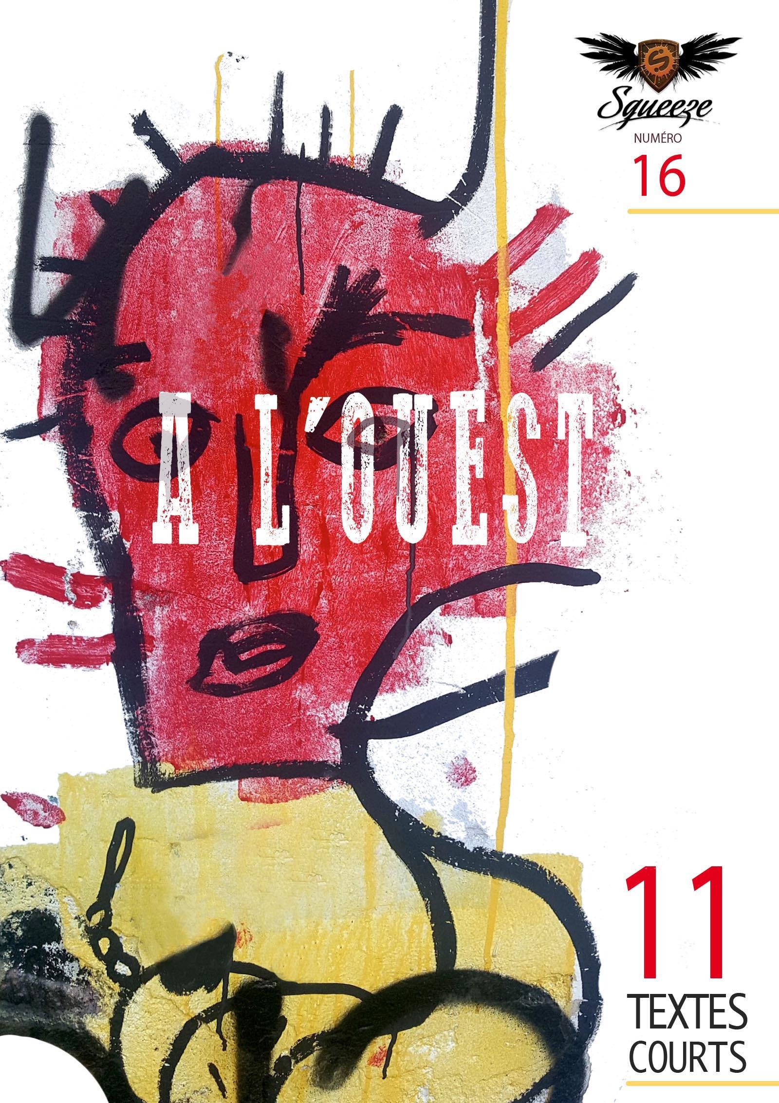 Couverture ebook de A L'OUEST, de Brice Noval, Christophe Siebert, Fabrice Decamps, Henri, K. Von Gella, Nathalie Palayret, Pascal Dandois, Philippe Sarr