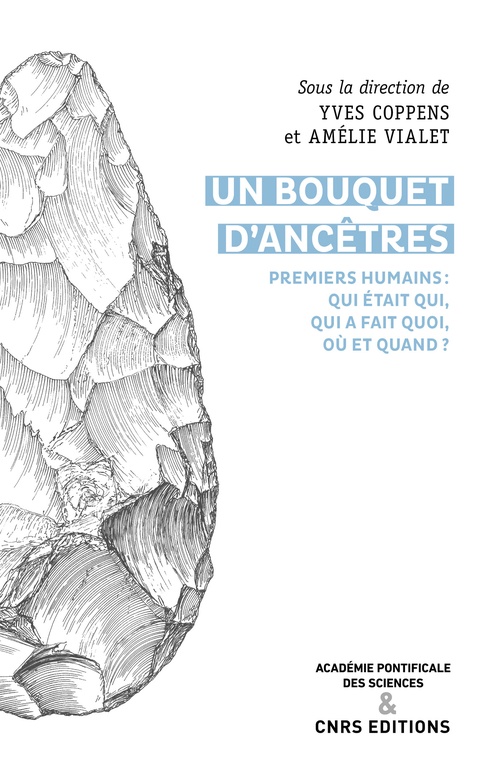 Couverture ebook de Un bouquet d'ancêtres. Premiers humains : qui était qui, qui a fait quoi, où et quand ?, de Collectif, Yves Coppens, Amélie Vialet