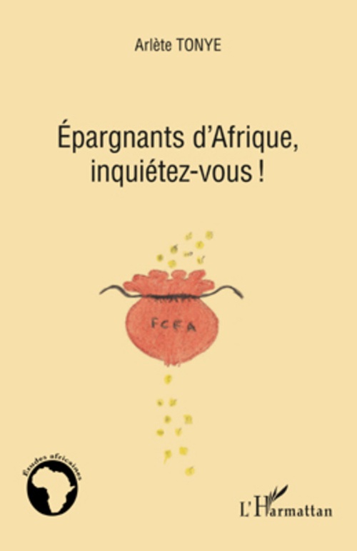 Couverture ebook de Epargnants d'Afrique, inquiétez-vous!, de Arlète Tonye