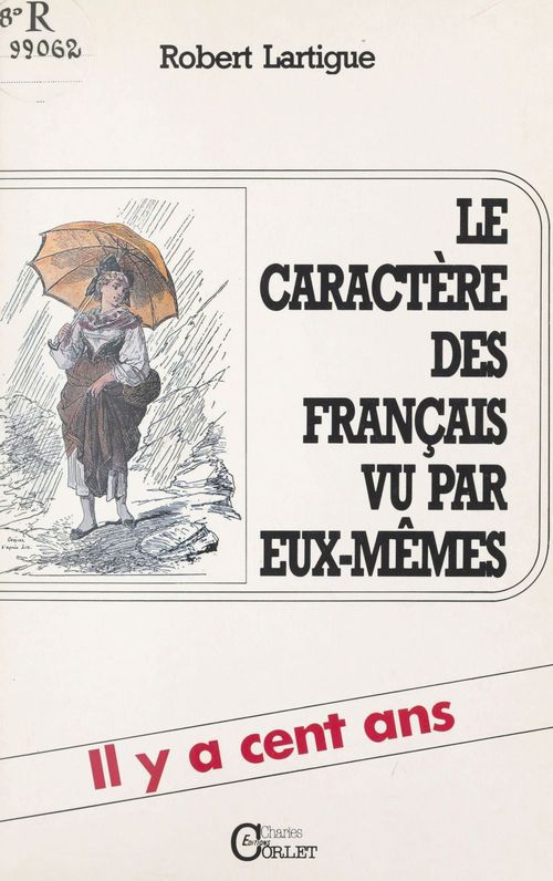 Couverture ebook de Le caractère des Français vu par eux-mêmes : il y a cent ans, de Robert Lartigue