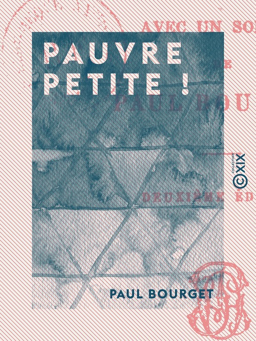 Couverture ebook de Pauvre petite !, de De L'Academie Francaise Paul Bourget