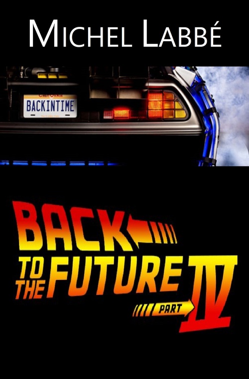 Couverture ebook de BACK TO THE FUTURE IV, de Michel Labbe