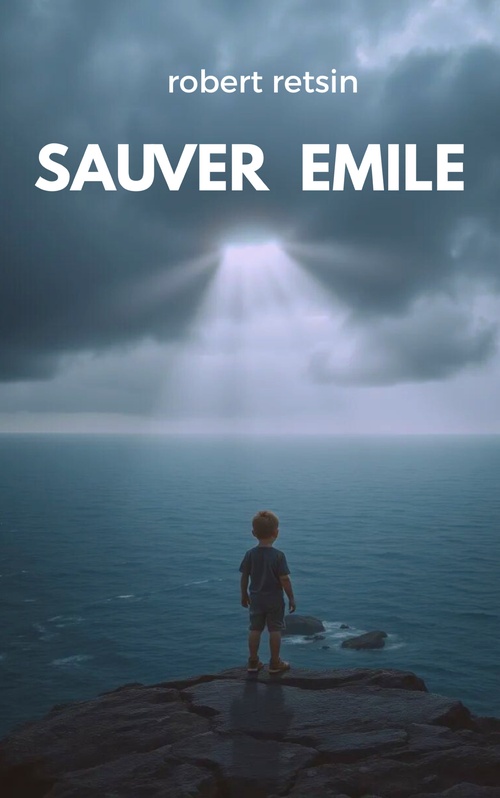 ebook cover of Sauver Emile, by Robert Retsin