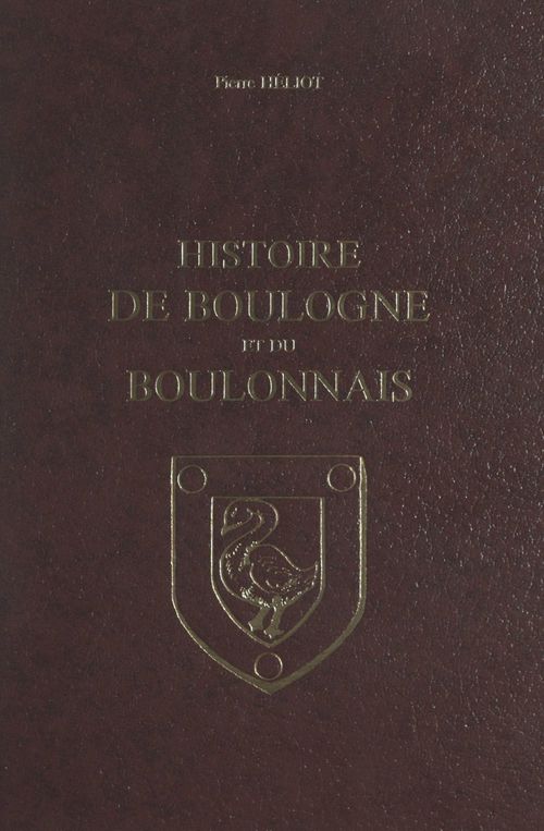 ebook cover of Histoire de Boulogne et du Boulonnais, by Pierre Heliot