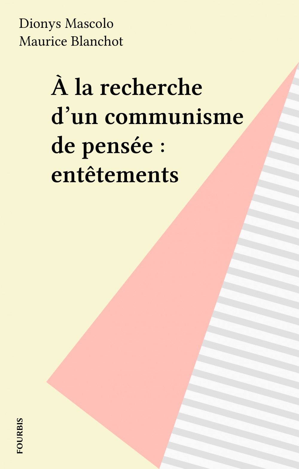 Couverture ebook de À la recherche d'un communisme de pensée : entêtements, de Mascolo