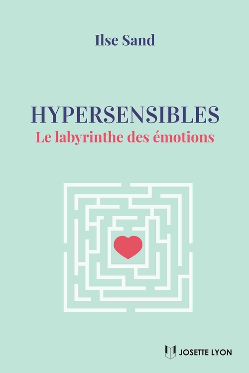 Couverture ebook de Hypersensibles - Le labyrinthe des émotions, de Ilse Sand