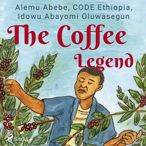 audiobook cover of The Coffee Legend, by Alemu Abebe, Code Ethiopia, Idowu Abayomi Oluwasegun