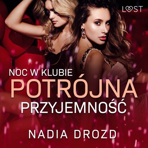 Couverture audiobook de Noc w klubie: Potrójna przyjemno´s´c - opowiadanie erotyczne, de Nadia Drozd