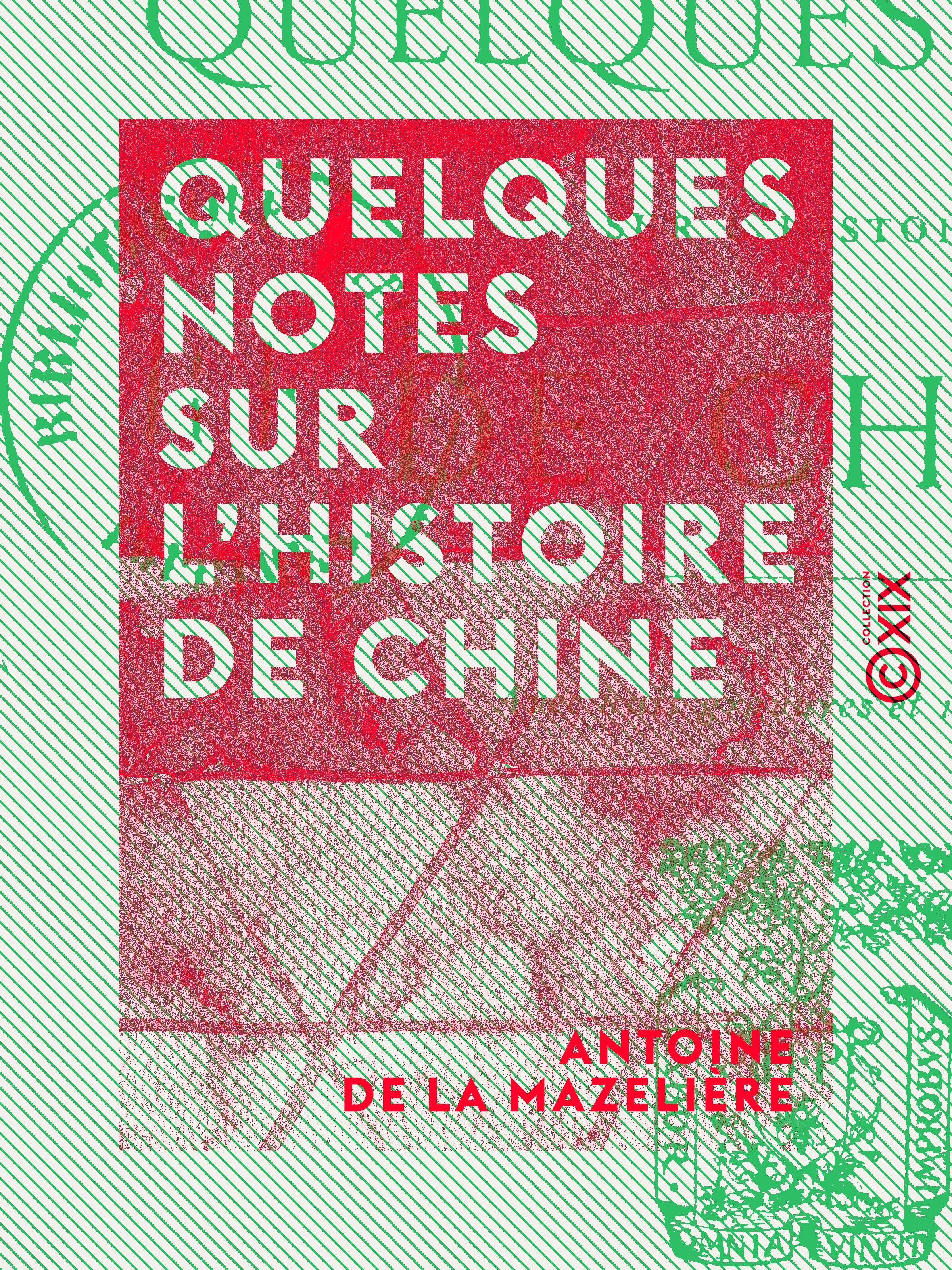 Couverture ebook de Quelques notes sur l'histoire de Chine, de Antoine De La Mazeliere