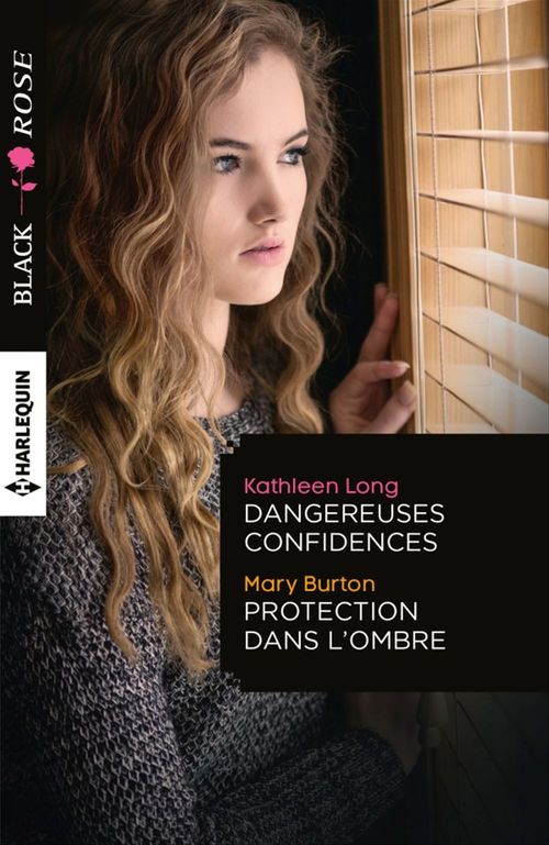 ebook cover of Dangereuses confidences - Protection dans l'ombre, by Mary Burton, Kathleen Long