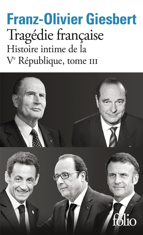 Couverture ebook de Histoire intime de la Ve République (Tome 3) -Tragédie française, de Franz-Olivier Giesbert