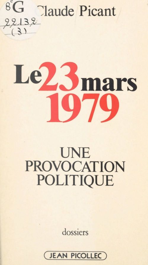 Couverture ebook de Le 23 mars 1979 : une provocation politique, de Claude Picant