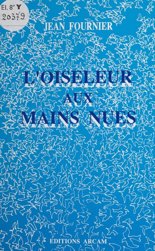 ebook cover of L'oiseleur aux mains nues, by Jean Fournier