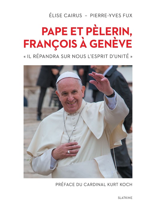 ebook cover of Pape et pèlerin, François à Genève, by Elise Cairus, Pierre-yves Fux
