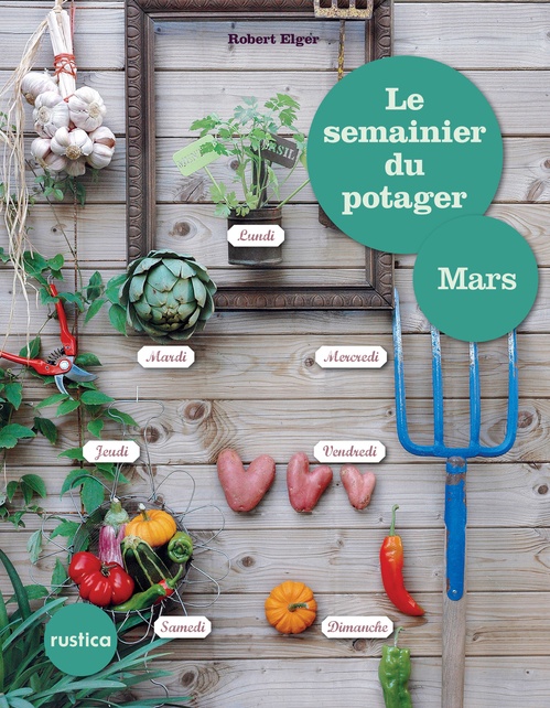 ebook cover of Le semainier du potager - Mars, by Robert Elger