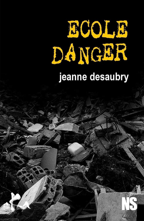Couverture ebook de Ecole Danger !, de Jeanne Desaubry