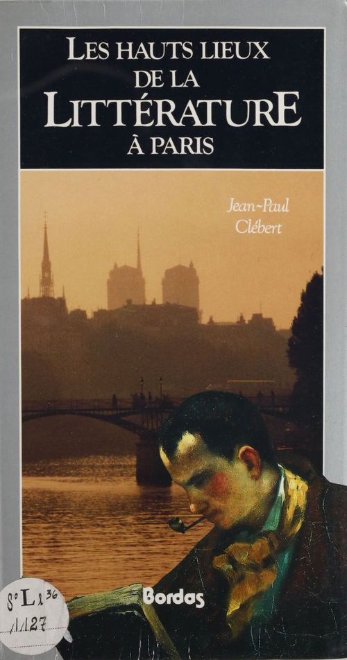 Couverture ebook de Les Hauts Lieux de la littérature à Paris, de Jean-paul Clébert