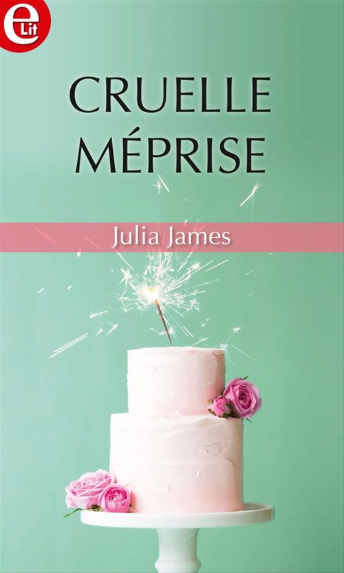 Couverture ebook de Cruelle méprise, de Julia James