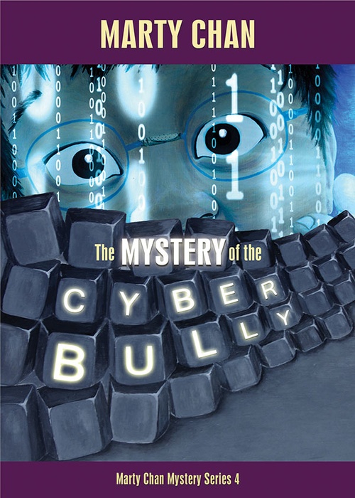 ebook cover of The Mystery of the Cyber Bully, by Marty Chan
