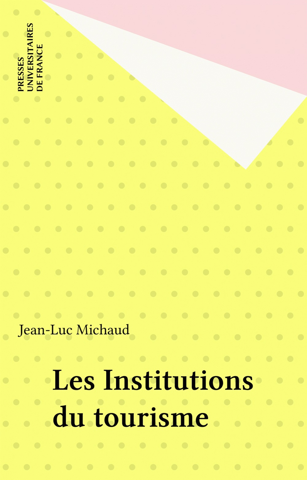 Couverture ebook de Les Institutions du tourisme, de Jean-Luc Michaud