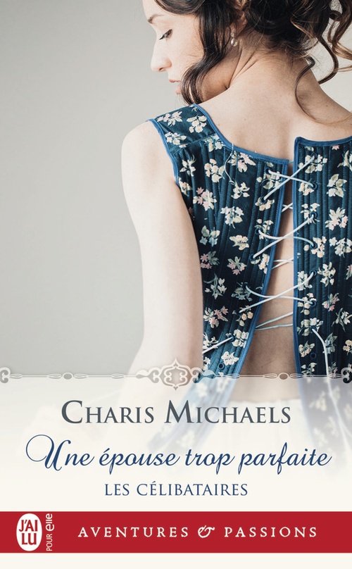 Couverture ebook de Les célibataires (Tome 2) - Une épouse trop parfaite, de Charis Michaels
