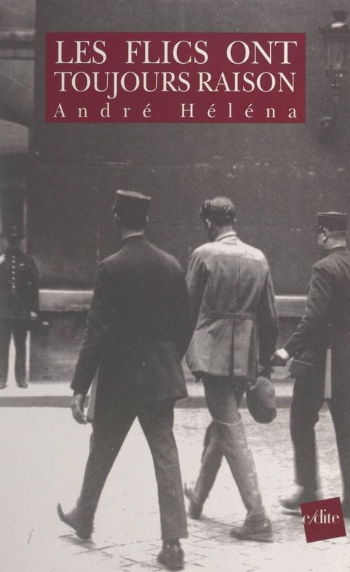 Couverture ebook de Les flics ont toujours raison, de Andre Helena
