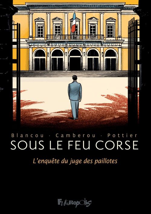 ebook cover of Sous le feu corse. L'enquête du juge des paillotes, by Patrice Camberou, François Pottier, Daniel Blancou