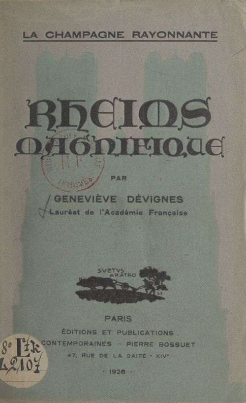 Couverture ebook de La Champagne rayonnante, Rheims magnifique, de Genevieve Devignes
