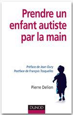 Couverture ebook de Prendre un enfant autiste par la main, de Pierre Delion