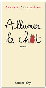 Couverture ebook de Allumer le chat, de Barbara Constantine