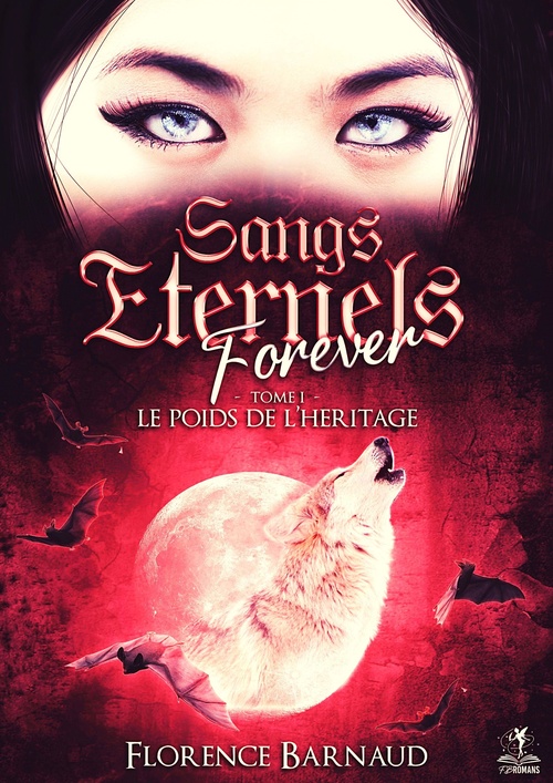 ebook cover of Sangs Eternels Forever - Tome 1, by Florence Barnaud, Brenda Falone