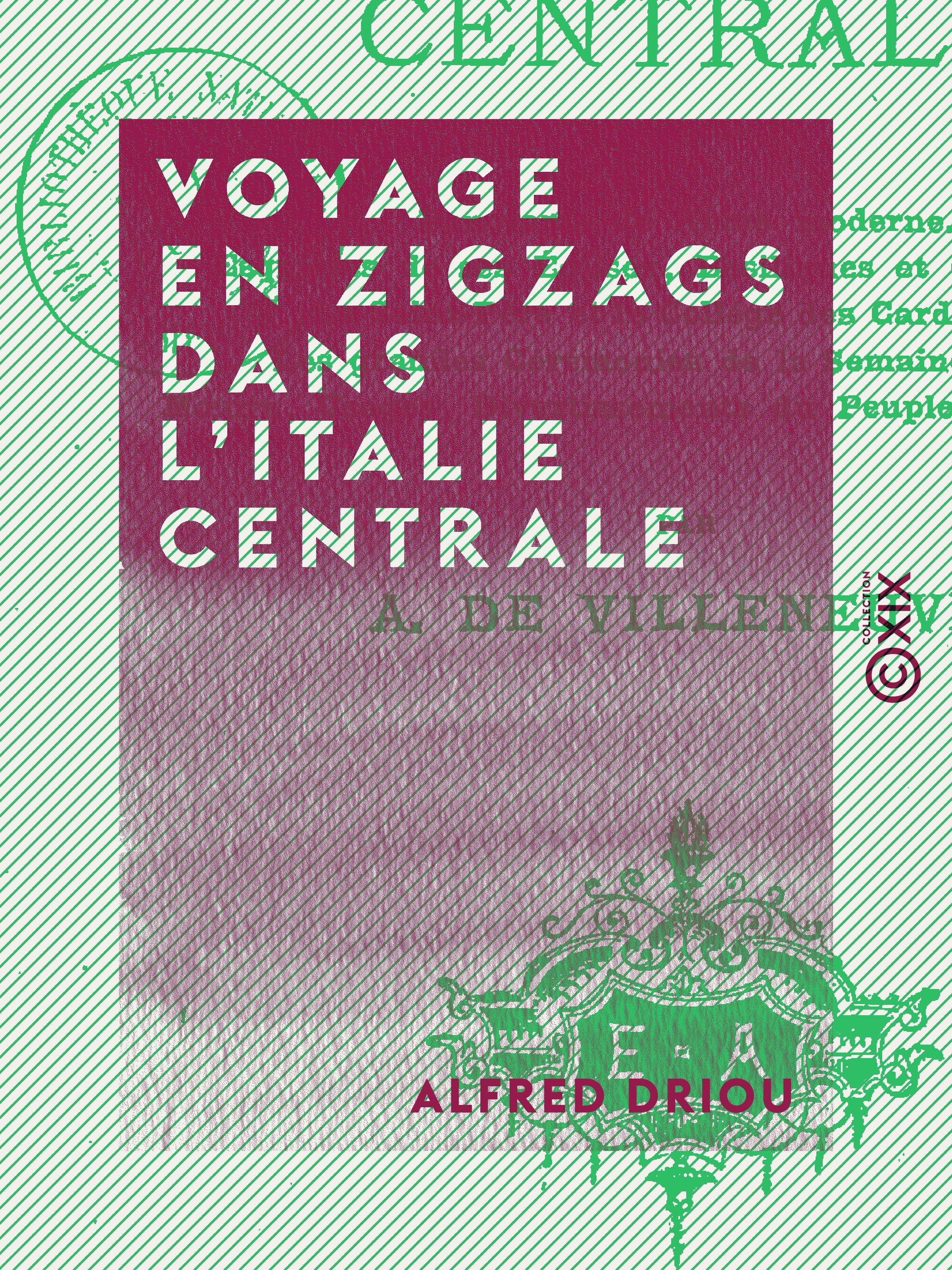 Couverture ebook de Voyage en zigzags dans l'Italie centrale, de Alfred Driou