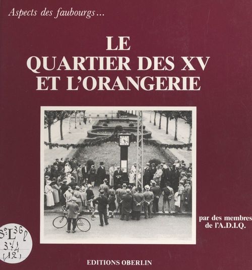 ebook cover of Le Quartier des XV et l'Orangerie, by Association De Defense Des Interets Des