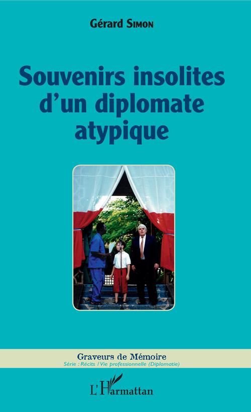 ebook cover of Souvenirs insolites d'un diplomate atypique, by Gérard Simon