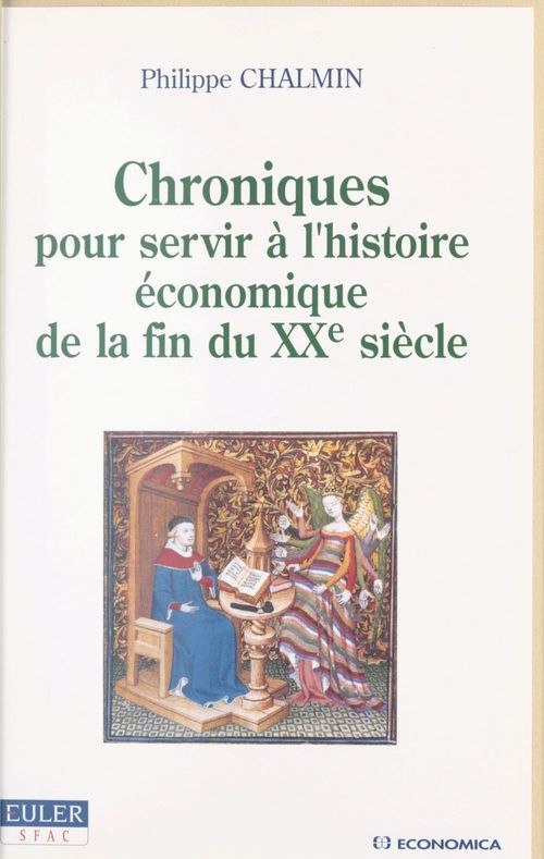 ebook cover of Chroniques pour servir à l'histoire économique de la fin du XXe siècle (1991-1999), by Philippe Chalmin